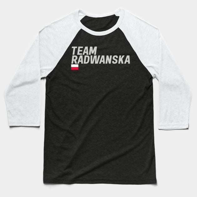 Team Radwanska Baseball T-Shirt by mapreduce